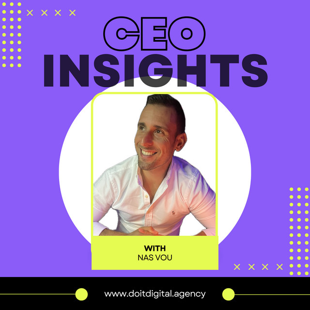 CEO Insights podcast, hosted by Nas Vou